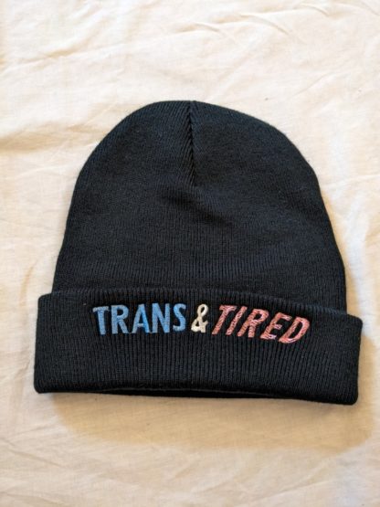 Trans and Tired Beanie