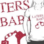 2.-LATERS-BABY-RED-by-ashedgreg